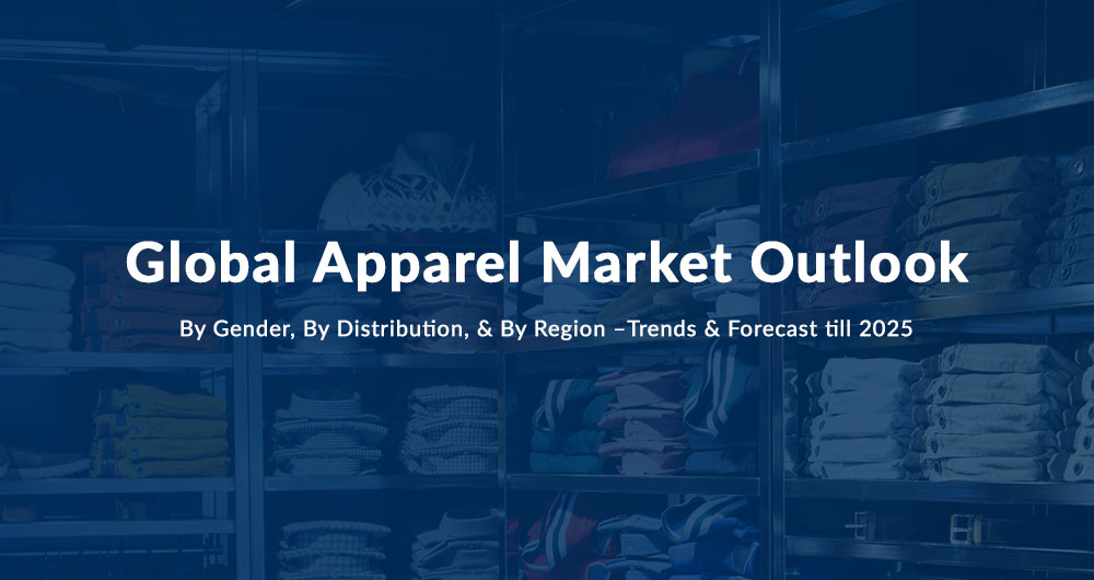 Global Apparel Market Outlook by Gender, By Distribution, By Region